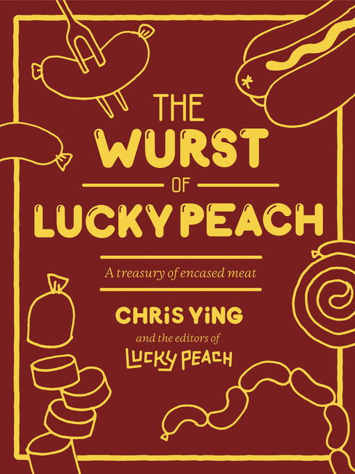 Title details for The Wurst of Lucky Peach by Chris Ying - Wait list